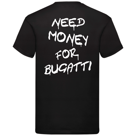 NEED MONEY FOR BUGATTI
